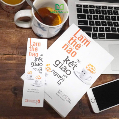 Sách: Làm Thế Nào Để Kết Giao Với Người Lạ - TSKN