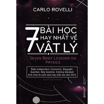 7 Bài Học Hay Nhất Về Vật Lý (Tái Bản) ( Tặng Kèm Bookmark Tuyệt Đẹp )