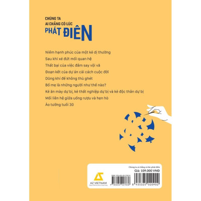 Chúng Ta Ai Chẳng Có Lúc Phát Điên - Điểm Mặt Những Căn Bệnh Tâm Lý Của Cuộc Sống Hiện Đại - Bản Quyền