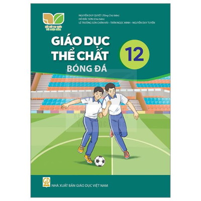 Sách Giáo Khoa Giáo Dục Thể Chất 12 - Bóng Đá (Kết Nối) (Chuẩn)