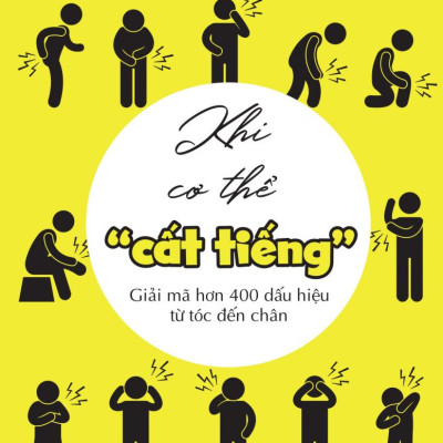 Sách - Khi cơ thể "cất tiếng" - Giải mã hơn 400 dấu hiệu từ tóc đến chân - Bizbooks