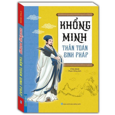 Khổng Minh - Thần Toán Binh Pháp