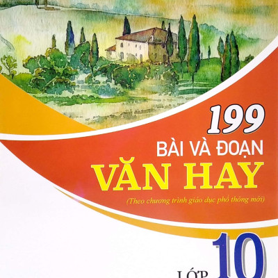 199 Bài Và Đoạn Văn Hay Lớp 10