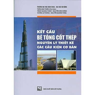 Sách - Kết Cấu Bê Tông Cốt Thép - Nguyên Lý Thiết Kế Các Cấu Kiện Cơ Bản - NXB Xây Dựng