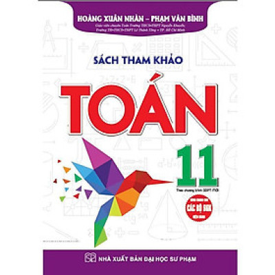 Sách Tham Khảo Toán Lớp 11 - Dùng Chung Cho Các Bộ SGK Hiện Hành - Hồng Ân