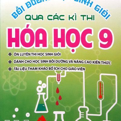 Chuyên Đề Bồi Dưỡng Học Sinh Giỏi Qua Các Kỳ Thi Hóa Học Lớp 9
