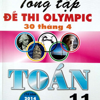 Tổng Tập Đề Thi Olympic 30 Tháng 4 Toán 11 (Từ Năm 2014 Đến Năm 2018) (Tái Bản)