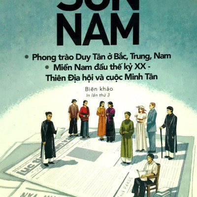 Sơn Nam - Phong Trào Duy Tân Ở Bắc, Trung, Nam - Miền Nam Đầu Thế Kỷ XX - Thiên Địa Hội Và Cuộc Minh Tân
