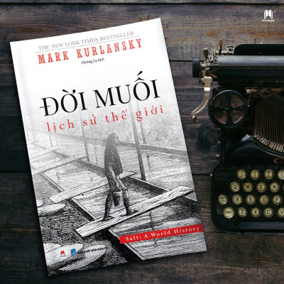 Đời Muối - Lịch Sử Thế Giới - (HH)