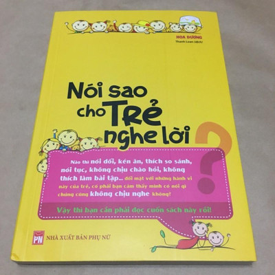 Nói Sao Cho Trẻ Nghe Lời (Tái Bản) - Bản Quyền
