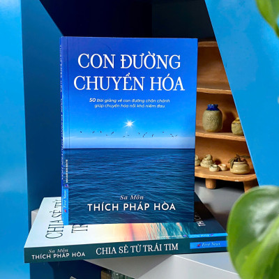 Con Đường Chuyển Hóa - 50 Bài giảng về con đường chân chánh - Thầy Thích Pháp Hòa