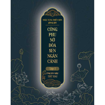 Công phu nở đóa sen ngàn cánh Tập 1 - Công phu ngày thứ hai