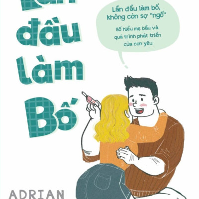 Combo Sách Hay Về Thai Nhi Cho Cha Mẹ: Lần Đầu Làm Bố + Lần Đầu Làm Mẹ + Thai Giáo Theo Chuyên Gia - 280 Ngày - Mỗi Ngày Đọc Một Trang + Bác Sĩ Riêng Của Bé Yêu - Chào Con! Ba Mẹ Đã Sẵn Sàng (Tái Bản)