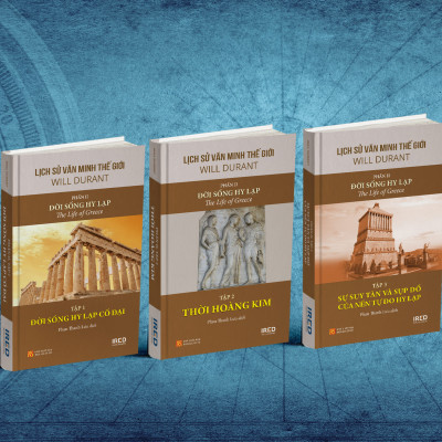 Lịch Sử Văn Minh Thế Giới Phần 2: Đời Sống Hy Lạp - Will Durant (trọn bộ 3 tập) - Sách IRED Books