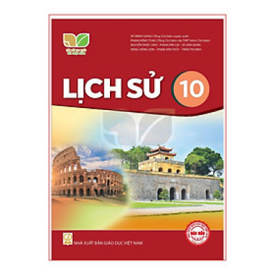 Sách giáo khoa Lịch Sử 10- Kết Nối Tri Thức Với Cuộc Sống (Kèm Nilon bọc Sách)