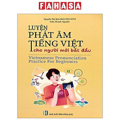 Sách - Luyện Phát Âm Tiếng Việt Cho Người Mới Bắt Đầu - Vietnamese Pronunciation Practice For Beginners