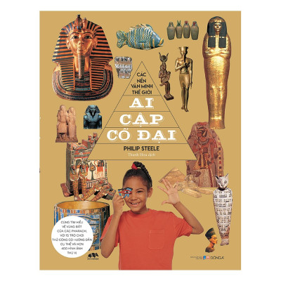 Các Nền Văn Minh Thế Giới - Lịch Sử Cổ Đại (Trọn Bộ 5 Tập)