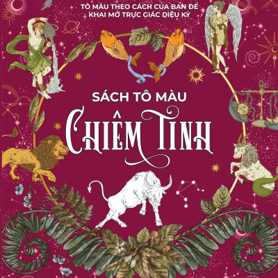 Sách Tô Màu Chiêm Tinh - Tô Màu Theo Cách Của Bạn Để Khai Mở Trực Giác Diệu Kỳ