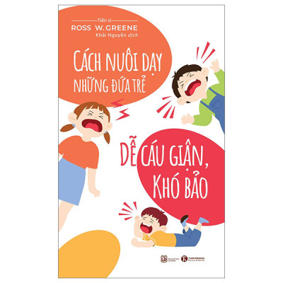Combo 2 cuốn: Làm sao để con thôi ngang bướng? + Cách Nuôi Dạy Những Đứa Trẻ Dễ Cáu Giận, Khó Bảo ( Phát Triển Tính Cách Cho Trẻ/ Tặng Kèm Bookmark)