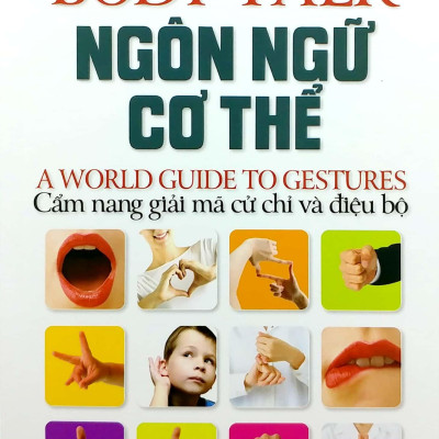 Ngôn Ngữ Cơ Thể (Tái Bản 2020)