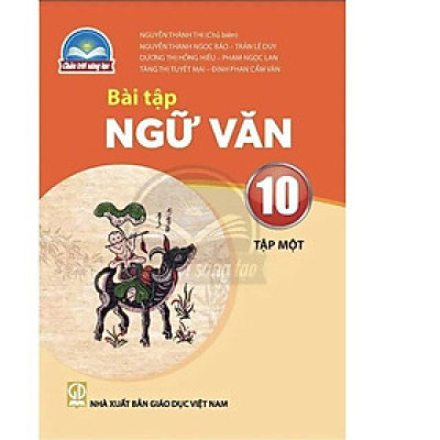 Sách Bài Tập Ngữ Văn 10- tập một- Chân Trời Sáng Tạo (Kèm Nilon bọc Sách)