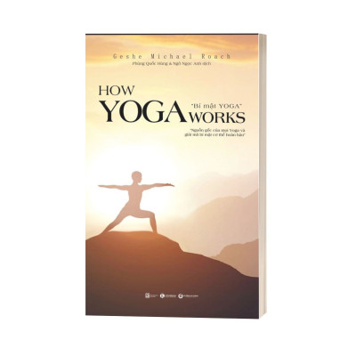 How Yoga Works: Bí Mật Yoga