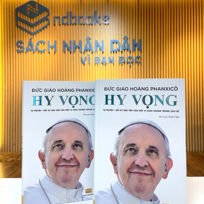 Sách - Hy Vọng - Đức Giáo Hoàng PHANXICO - Tự Truyện Đầu Tiên Của Một Vị Giáo Hoàng Trong Lịch Sử - ndbooks