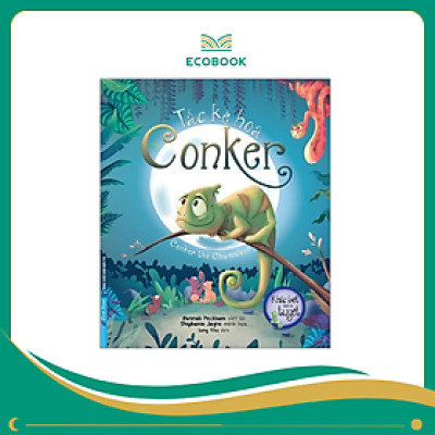 Sách Khác biệt thật là tuyệt - Tắc kè hoa Conker - Hannah Peckham & Stephanie Jayne