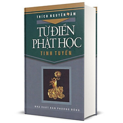 Từ Điển Phật Học Tinh Tuyển - Tập 1 (Bìa Cứng)