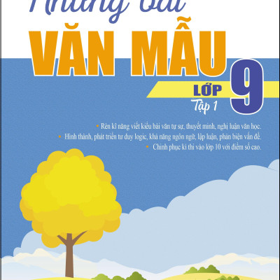 Những Bài Văn Mẫu Lớp 9 (Tập 1)