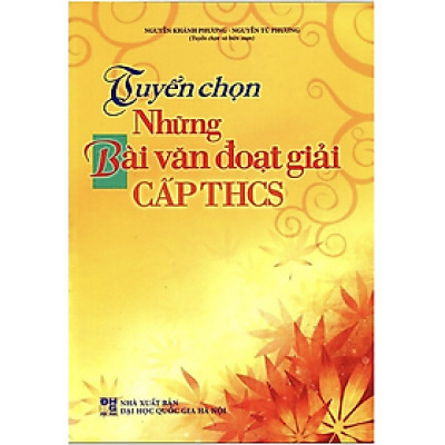 Sách - Tuyển Chọn Những Bài Văn Đoạt Giải Cấp THCS 