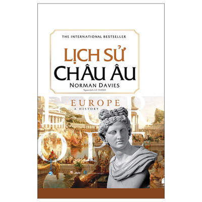 LỊCH SỬ CHÂU ÂU - Norman Davies - Lê Thành dịch - (bìa cứng)