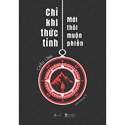 Sách Chỉ khi thức tỉnh mới thôi muộn phiền - Bản Quyền