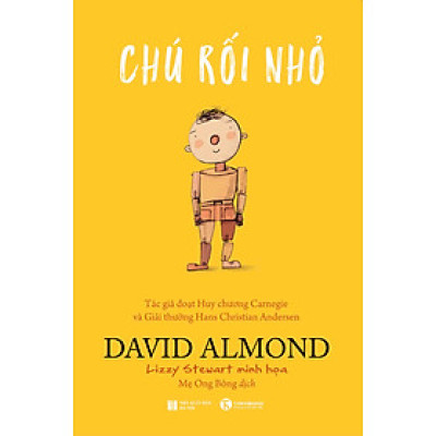 CHÚ RỐI NHỎ – David Almond – Mẹ Ong Bông dịch – Thái Hà – NXB Hà Nội