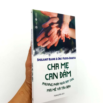 Cha Mẹ Can Đảm - Phương pháp Nuôi Dạy Con Mới Mẻ Và Táo Bạo