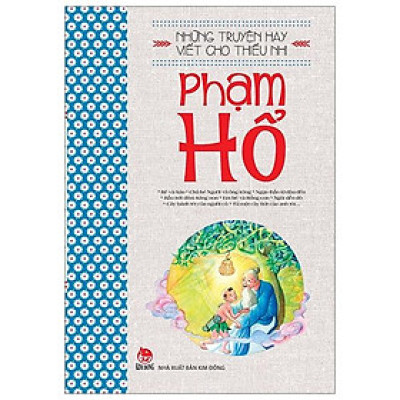 Những Truyện Hay Viết Cho Thiếu Nhi - Phạm Hổ (Tái Bản 2019)
