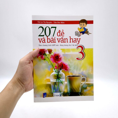 207 Đề Và Bài Văn Hay Lớp 3 (Theo Chương Trình GDPT Mới - Dùng Chung Cho 3 Bộ Sách)