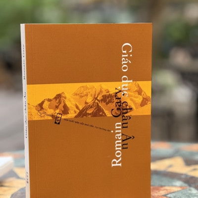 GIÁO DỤC CHÂU ÂU – Romain Gary - Cao Việt Dũng dịch – Xuất bản Khác - Nxb Hội Nhà Văn