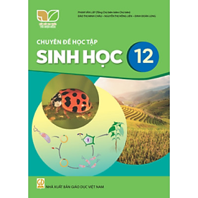 Sách giáo khoa Chuyên đề học tập Sinh Học 12- Kết Nối Tri Thức Với Cuộc Sống (Kèm Nilon bọc Sách)