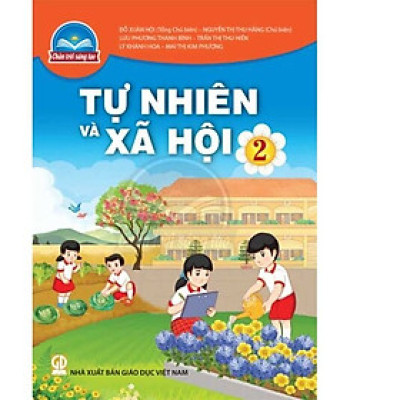 Sách giáo khoa Tự Nhiên Và Xã Hội 2- Chân Trời Sáng Tạo (Kèm Nilon bọc Sách)