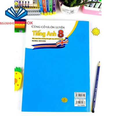 Sách - Củng Cố Và Ôn Luyện Tiếng Anh 8 - Biên soạn theo chương trình GDPT mới - Global Success.