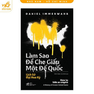 Sách - Làm sao để che giấu một đế quốc (Nhã Nam HCM)
