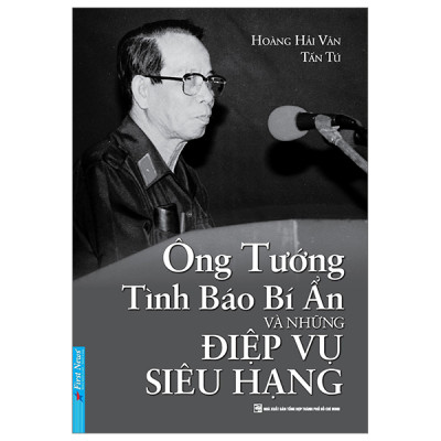 Combo Phạm Xuân Ẩn - Tên người như cuộc đời + Ông Tướng Tình Báo Bí Ẩn Và Những Điệp Vụ Siêu Hạng