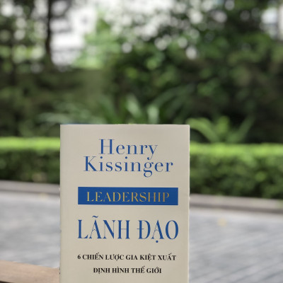 Sách:  Lãnh Đạo - 6 chiến lược gia kiệt xuất định hình thế giới