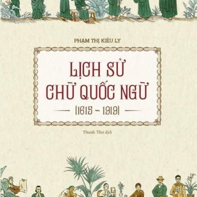 Lịch Sử Chữ Quốc Ngữ (1615 - 1919)