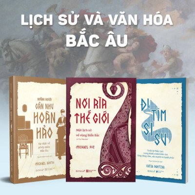 Bộ Sách Lịch Sử Và Văn Hóa Bắc Âu: Đi Tìm Sisu + Nơi Rìa Thế Giới + Những Người Gần Như Hoàn Hảo - Bản Quyền
