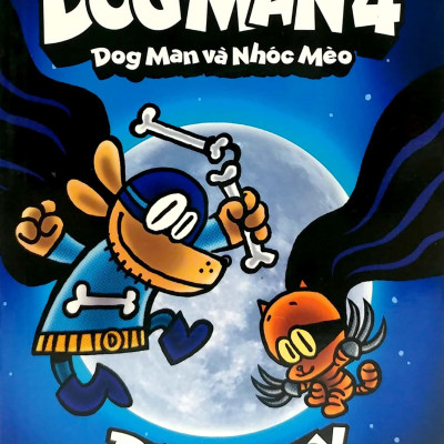 Dog Man 4 - Dog Man Và Nhóc Mèo (Bìa Mềm)