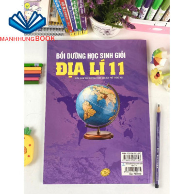 Sách - Bồi Dưỡng Học Sinh Giỏi Địa Lí 11 - Biên soạn theo chương trình GDPT mới.