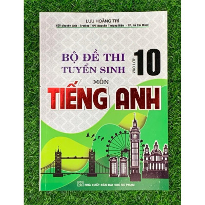 Sách - Bộ Đề Thi Tuyển Sinh Môn Tiếng Anh Vào Lớp 10 ( Lưu Hoằng Trí ) (HA-mk1)