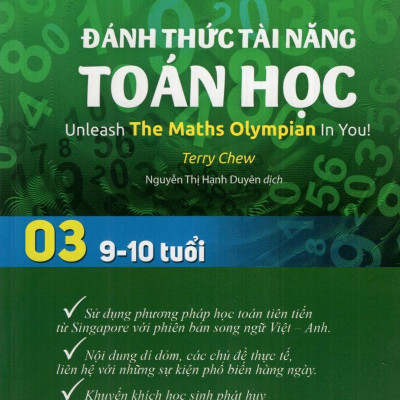 Đánh Thức Tài Năng Toán Học - Unleash The Maths Olympian In You! - Tập 3 (9-10 Tuổi) (Tái Bản 2023)